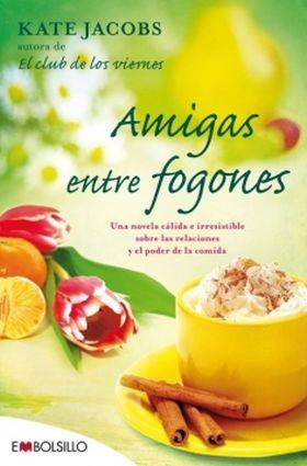 AMIGAS ENTRE FOGONES | 9788415140375 | JACOBS, KATE | Llibreria Aqualata | Comprar llibres en català i castellà online | Comprar llibres Igualada