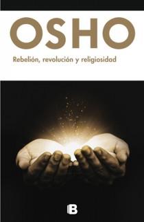 REBELIÓN, REVOLUCIÓN Y RELIGIOSIDAD | 9788466621205 | OSHO | Llibreria Aqualata | Comprar llibres en català i castellà online | Comprar llibres Igualada