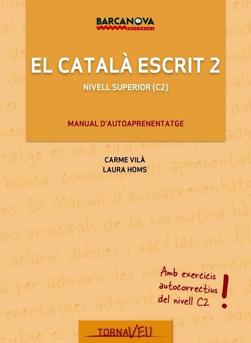 CATALÀ ESCRIT 2, EL | 9788448935603 | VILÀ, CARME/HOMS, LAURA | Llibreria Aqualata | Comprar libros en catalán y castellano online | Comprar libros Igualada