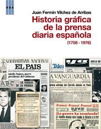 HISTORIA GRAFICA DE LA PRENSA DIARIA ESPAÑOLA | 9788490061428 | VILCHEZ DE ARRIBAS, JUAN FERMÍN | Llibreria Aqualata | Comprar llibres en català i castellà online | Comprar llibres Igualada