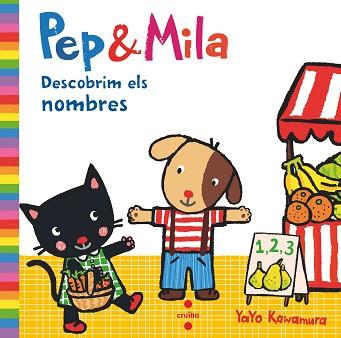 PEP & MILA. DESCOBRIM ELS NOMBRES | 9788466147477 | KAWAMURA, YAYO | Llibreria Aqualata | Comprar libros en catalán y castellano online | Comprar libros Igualada
