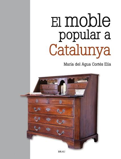 MOBLE POPULAR A CATALUNYA, EL | 9788415885894 | CORTÉS ELIA, M. DEL AGUA | Llibreria Aqualata | Comprar llibres en català i castellà online | Comprar llibres Igualada