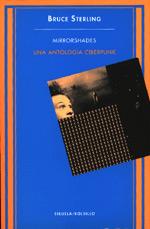 MIRROSHADES, UNA ANTOLOGIA CIBERPUNK (BOLSILLO 41) | 9788478444182 | STERLING, BRUCE | Llibreria Aqualata | Comprar llibres en català i castellà online | Comprar llibres Igualada