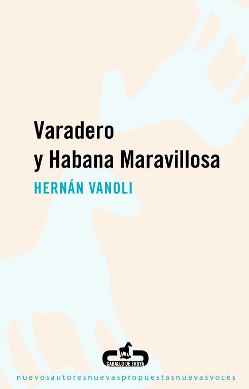 VARADERO Y HABANA MARAVILLOSA | 9788496594746 | VANOLI, HERNAN | Llibreria Aqualata | Comprar libros en catalán y castellano online | Comprar libros Igualada