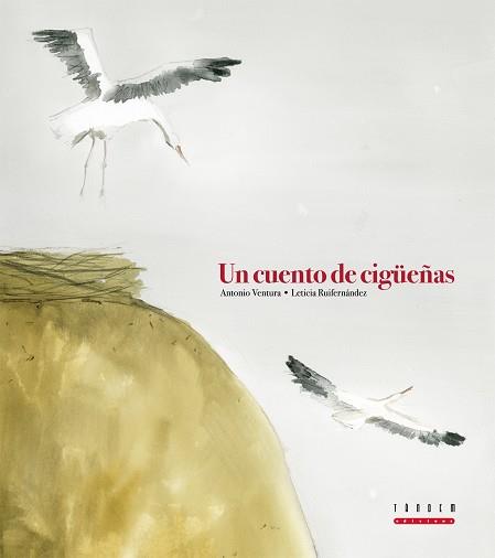 UN CUENTO DE CIGUEÑAS (ALBUM ILUSTRADO) | 9788481318593 | VENTURA, ANTONIO / RUIFERNANDEZ, LETICIA (IL·LUSTR | Llibreria Aqualata | Comprar llibres en català i castellà online | Comprar llibres Igualada