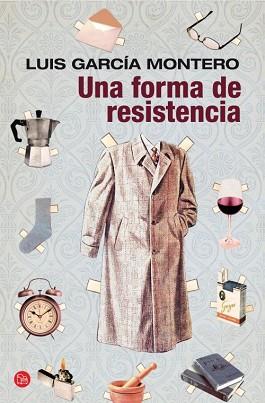 UNA FORMA DE RESISTENCIA | 9788466327046 | GARCÍA MONTERO, LUIS | Llibreria Aqualata | Comprar libros en catalán y castellano online | Comprar libros Igualada