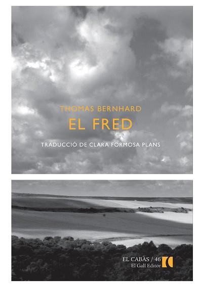 FRED, EL | 9788492574872 | BERNHARD, THOMAS | Llibreria Aqualata | Comprar libros en catalán y castellano online | Comprar libros Igualada