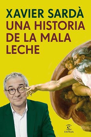 UNA HISTORIA DE LA MALA LECHE | 9788467049251 | SARDÀ, XAVIER | Llibreria Aqualata | Comprar llibres en català i castellà online | Comprar llibres Igualada