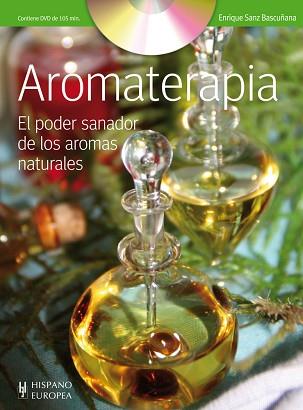 AROMATERAPIA (+DVD) | 9788425520044 | SANZ BASCUÑANA, ENRIQUE | Llibreria Aqualata | Comprar llibres en català i castellà online | Comprar llibres Igualada