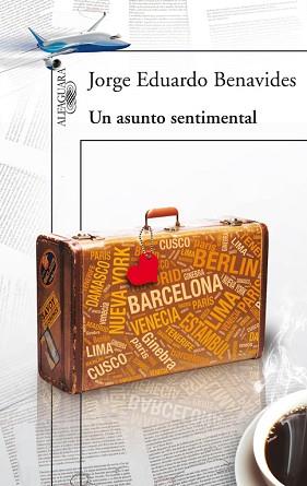 UN ASUNTO SENTIMENTAL | 9788420414140 | BENAVIDES, JORGE EDUARDO | Llibreria Aqualata | Comprar libros en catalán y castellano online | Comprar libros Igualada