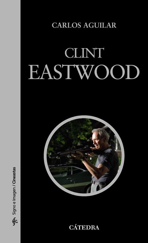 CLINT EASTWOOD (CINEASTAS 75) | 9788437625768 | AGUILAR, CARLOS | Llibreria Aqualata | Comprar llibres en català i castellà online | Comprar llibres Igualada