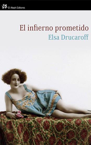 INFIERNO PROMETIDO, EL | 9788476699683 | DRUCAROFF, ELSA | Llibreria Aqualata | Comprar llibres en català i castellà online | Comprar llibres Igualada