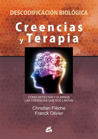 CREENCIAS Y TERAPIA | 9788484455448 | FLÈCHE, CHRISTIA / OLIVIER, FRANCK | Llibreria Aqualata | Comprar llibres en català i castellà online | Comprar llibres Igualada