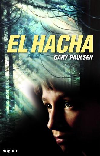 HACHA, EL | 9788427901285 | PAULSEN, GARY | Llibreria Aqualata | Comprar llibres en català i castellà online | Comprar llibres Igualada