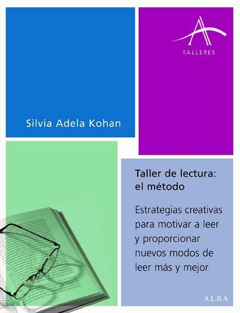 TALLER DE LECTURA: EL METODO | 9788484283003 | KOHAN, SILVIA ADELA | Llibreria Aqualata | Comprar libros en catalán y castellano online | Comprar libros Igualada