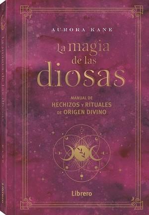 MAGIA DE LAS DIOSAS, LA | 9788411540148 | KANE, AURORA | Llibreria Aqualata | Comprar llibres en català i castellà online | Comprar llibres Igualada