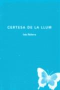 CERTESA DE LA LLUM | 9788494189081 | LLOBERA, LAIA | Llibreria Aqualata | Comprar libros en catalán y castellano online | Comprar libros Igualada