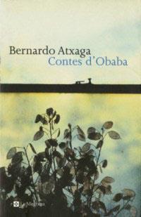 CONTES D' OBABA (LES ALES ESTESES 108) | 9788482642901 | ATXAGA, BERNARDO | Llibreria Aqualata | Comprar llibres en català i castellà online | Comprar llibres Igualada