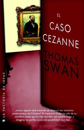 CASO CÉZANNE, EL | 9788490186572 | SWAN, THOMAS | Llibreria Aqualata | Comprar libros en catalán y castellano online | Comprar libros Igualada