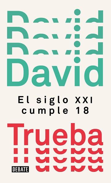 SIGLO XXI CUMPLE 18, EL | 9788499929910 | TRUEBA, DAVID | Llibreria Aqualata | Comprar libros en catalán y castellano online | Comprar libros Igualada