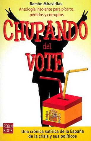 CHUPANDO DEL VOTE | 9788499170732 | MIRAVITLLAS, RAMON | Llibreria Aqualata | Comprar libros en catalán y castellano online | Comprar libros Igualada