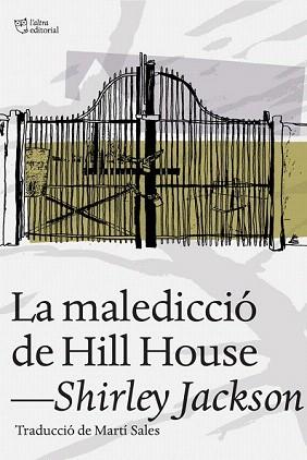 MALEDICCIÓ DE HILL HOUSE, LA | 9788494216077 | JACKSON, SHIRLEY | Llibreria Aqualata | Comprar libros en catalán y castellano online | Comprar libros Igualada