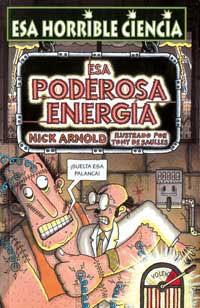 ESA PODEROSA ENERGIA (ESA HORRIBLE CIENCIA 23) | 9788427220935 | ARNOLD, NICK | Llibreria Aqualata | Comprar llibres en català i castellà online | Comprar llibres Igualada