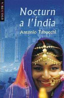 NOCTURN A L'INDIA | 9788476601167 | TABUCCHI, ANTONIO | Llibreria Aqualata | Comprar libros en catalán y castellano online | Comprar libros Igualada