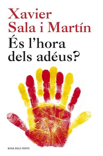 ÉS L'HORA DELS ADÉUS? | 9788415961536 | SALA I MARTIN,XAVIER | Llibreria Aqualata | Comprar llibres en català i castellà online | Comprar llibres Igualada