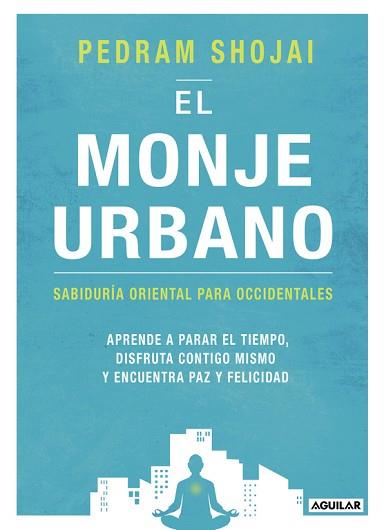 MONJE URBANO, EL | 9788403516595 | SHOJAI, PEDRAM | Llibreria Aqualata | Comprar llibres en català i castellà online | Comprar llibres Igualada