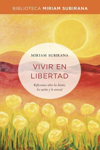 VIVIR EN LIBERTAD | 9788490563700 | SUBIRANA VILANOVA, MIRIAM | Llibreria Aqualata | Comprar llibres en català i castellà online | Comprar llibres Igualada