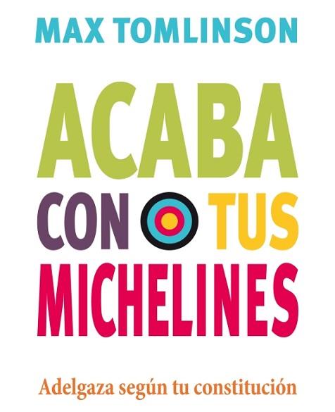 ACABA CON TUS MICHELINES | 9788415193135 | TOMLINSON, MAX | Llibreria Aqualata | Comprar libros en catalán y castellano online | Comprar libros Igualada