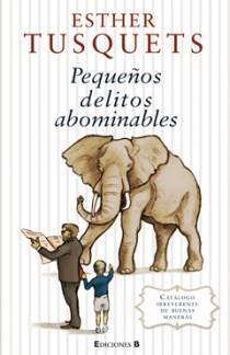 PEQUEÑOS DELITOS ABOMINABLES | 9788466644099 | TUSQUETS, ESTHER | Llibreria Aqualata | Comprar llibres en català i castellà online | Comprar llibres Igualada