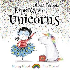 OLIVIA BABOT: EXPERTA EN UNICORNS | 9788448938321 | HOOD, MORAG | Llibreria Aqualata | Comprar llibres en català i castellà online | Comprar llibres Igualada