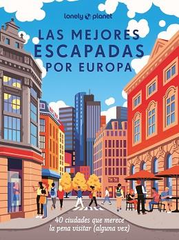MEJORES ESCAPADAS POR EUROPA, LAS | 9788408285236 | AA. VV. | Llibreria Aqualata | Comprar llibres en català i castellà online | Comprar llibres Igualada