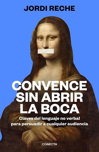 CONVENCE SIN ABRIR LA BOCA | 9788417992903 | RECHE, JORDI | Llibreria Aqualata | Comprar llibres en català i castellà online | Comprar llibres Igualada