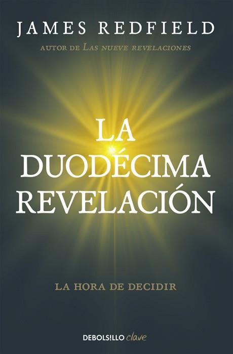 DUODÉCIMA REVELACIÓN, LA (LA PROFECÍA CELESTINA 4) | 9788466332132 | REDFIELD, JAMES | Llibreria Aqualata | Comprar llibres en català i castellà online | Comprar llibres Igualada