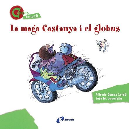 MAGA CASTANYA I EL GLOBUS, LA (CONTES MENUDETS) | 9788499064611 | GÓMEZ CERDÁ, ALFREDO | Llibreria Aqualata | Comprar libros en catalán y castellano online | Comprar libros Igualada