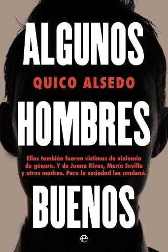 ALGUNOS HOMBRES BUENOS | 9788413844916 | ALSEDO, QUICO | Llibreria Aqualata | Comprar llibres en català i castellà online | Comprar llibres Igualada
