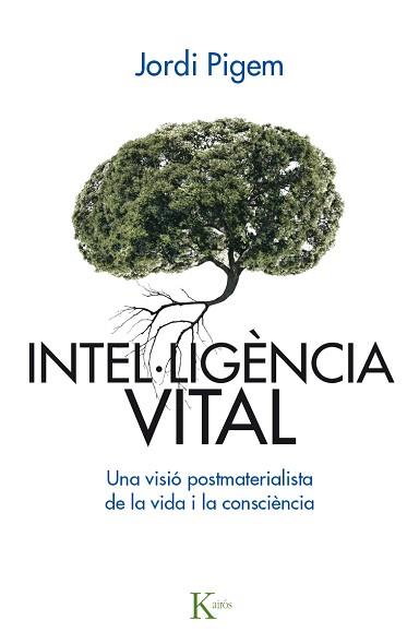 INTEL·LIGÈNCIA VITAL | 9788499885001 | PIGEM I PÉREZ, JORDI | Llibreria Aqualata | Comprar libros en catalán y castellano online | Comprar libros Igualada