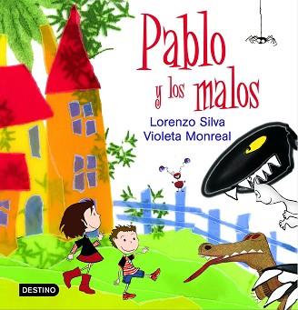 PABLO Y LOS MALOS | 9788408066910 | SILVA, LORENZO / MONREAL, VIOLETA | Llibreria Aqualata | Comprar llibres en català i castellà online | Comprar llibres Igualada