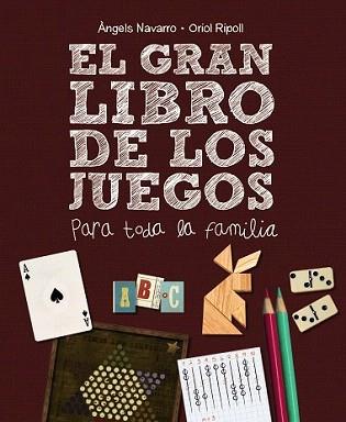 GRAN LIBRO DE LOS JUEGOS, EL | 9788467861693 | NAVARRO, ÀNGELS / RIPOLL, ORIOL | Llibreria Aqualata | Comprar llibres en català i castellà online | Comprar llibres Igualada