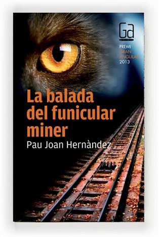 BALADA DEL FUNICULAR MINER, LA | 9788466133692 | HERNÀNDEZ, PAU JOAN | Llibreria Aqualata | Comprar libros en catalán y castellano online | Comprar libros Igualada