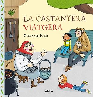 CASTANYERA VIATGERA, LA | 9788468334011 | PFEIL, STEFANIE | Llibreria Aqualata | Comprar llibres en català i castellà online | Comprar llibres Igualada
