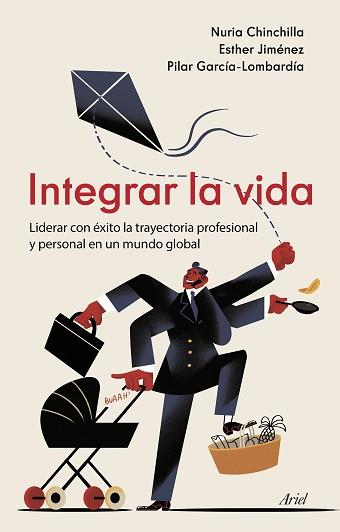 INTEGRAR LA VIDA | 9788434433311 | CHINCHILLA, NURIA/JIMÉNEZ, ESTHER/GARCÍA-LOMBARDÍA, PILAR | Llibreria Aqualata | Comprar llibres en català i castellà online | Comprar llibres Igualada