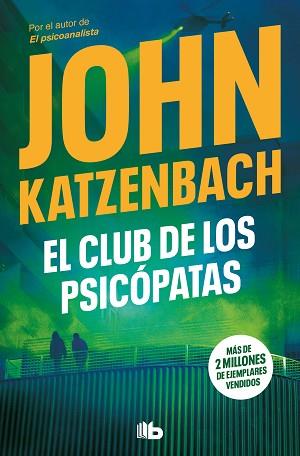 CLUB DE LOS PSICÓPATAS, EL | 9788413145969 | KATZENBACH, JOHN | Llibreria Aqualata | Comprar llibres en català i castellà online | Comprar llibres Igualada