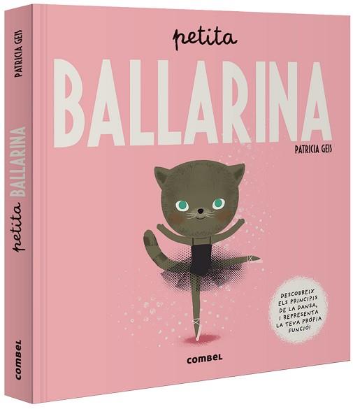 PETITA BALLARINA | 9788491015017 | GEIS CONTI, PATRICIA | Llibreria Aqualata | Comprar llibres en català i castellà online | Comprar llibres Igualada