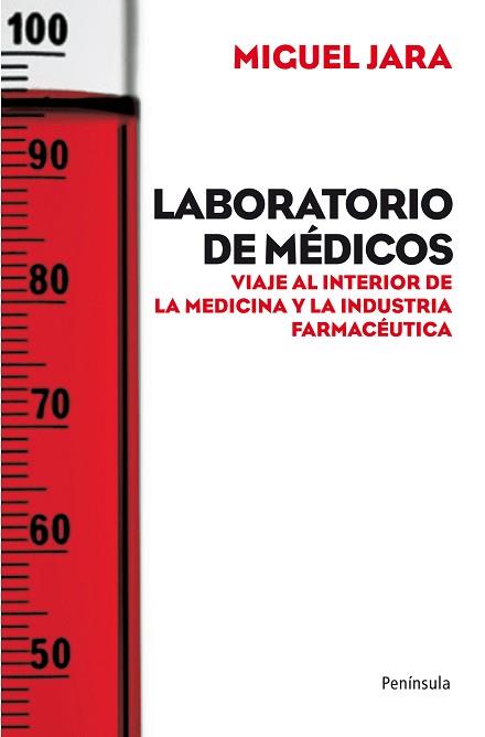 LABORATORIO DE MEDICOS. VIAJE AL INTERIOR DE LA MEDICINA Y | 9788499420943 | JARA, MIGUEL | Llibreria Aqualata | Comprar llibres en català i castellà online | Comprar llibres Igualada