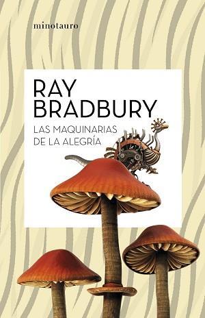 MAQUINARIAS DE LA ALEGRÍA, LAS | 9788445007662 | BRADBURY, RAY | Llibreria Aqualata | Comprar llibres en català i castellà online | Comprar llibres Igualada