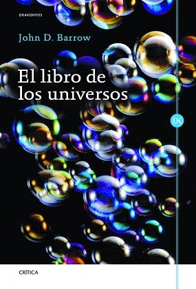 LIBRO DE LOS UNIVERSOS, EL (DRAKONTOS) | 9788498922523 | BARROW, JOHN D. | Llibreria Aqualata | Comprar llibres en català i castellà online | Comprar llibres Igualada
